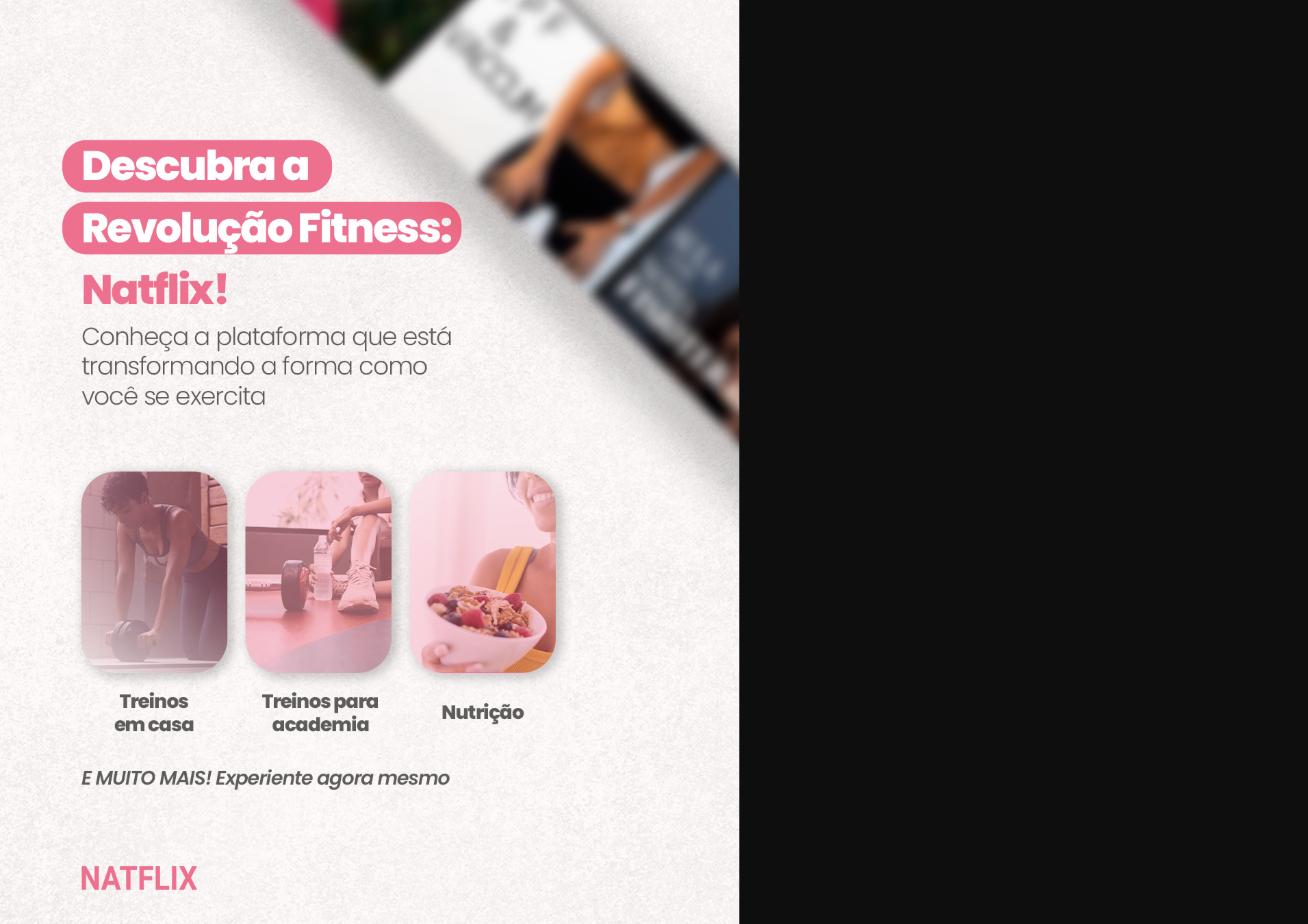 Recursos da Natflix Fitness: treinos em casa, treinos para academia e nutrição